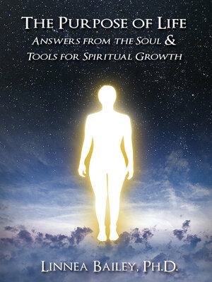 cover image of The Purpose of Life: Answers from the Soul and Tools for Spiritual Growth